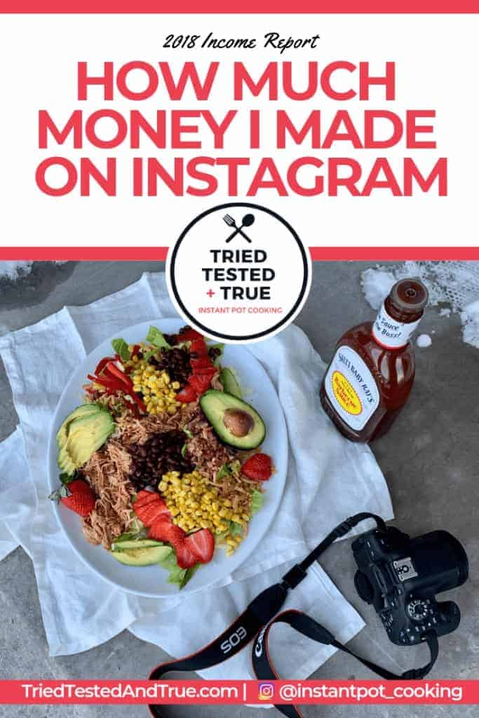 How do bloggers make money? How to make Money on Instagram? How influencers make money? All these questions and more answered! A food blogger shares How much money she made on Instagram 2018 food blogger income report | Tried Tested and True Instant Pot Cooking by Lisa Childs