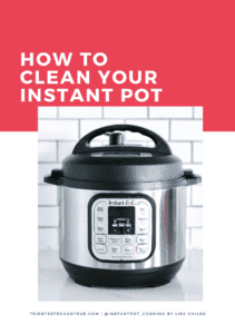 How to Clean Your Instant Pot