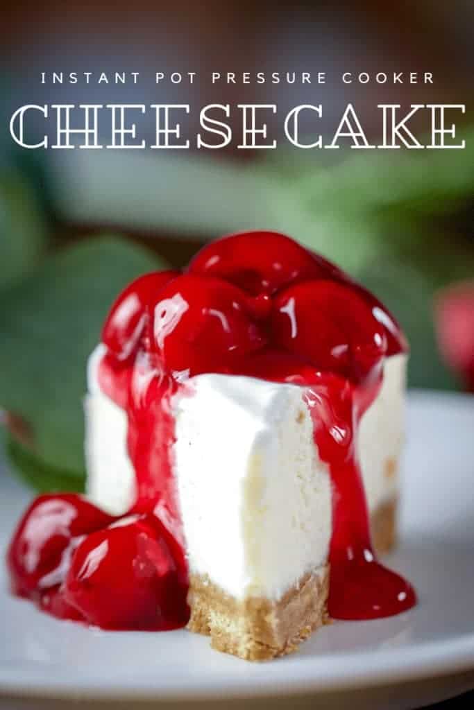 instant pot cheesecake recipe with sour cream and cherry topping. Easy instant pot dessert recipe
