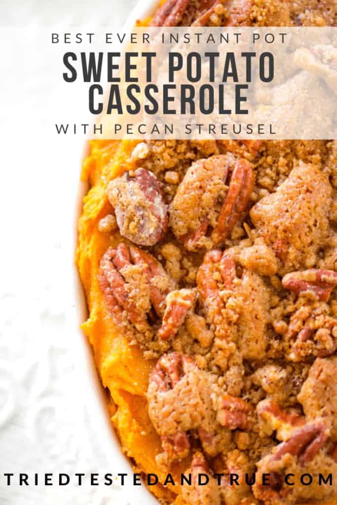 Instant Pot Sweet Potato Casserole with brown sugar pecan streusel is a fancy side dish, perfect for Valentines Day, Thanksgiving, or just a fancy steak dinner.