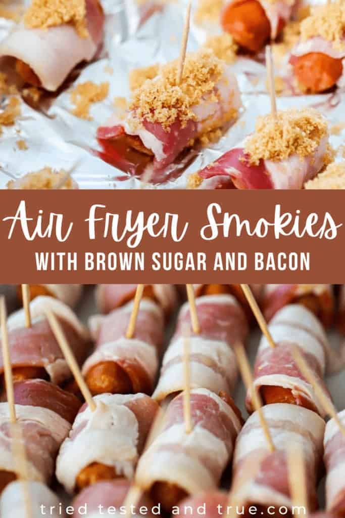 Graphic of air fryer smokies with brown sugar and bacon with two pictures of the smokies