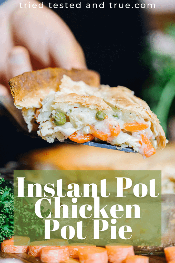 Graphic of Instant Pot Chicken Pot Pie with a picture of a piece of chicken pot pie.