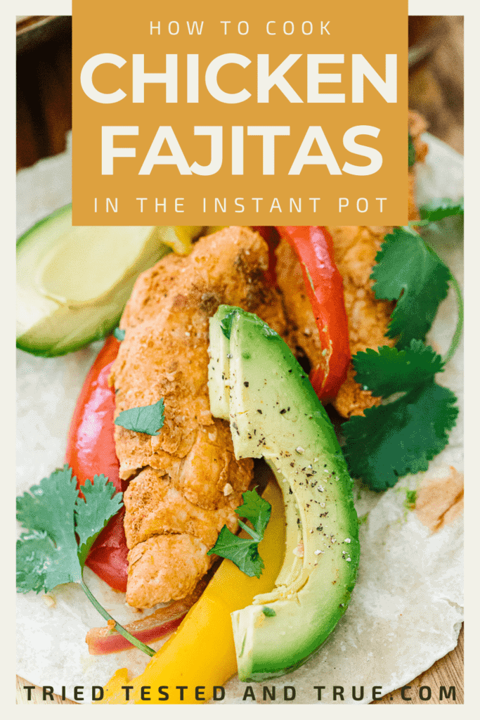 Graphic of How to Cook Chicken Fajitas in the Instant Pot with a picture of chicken fajitas.