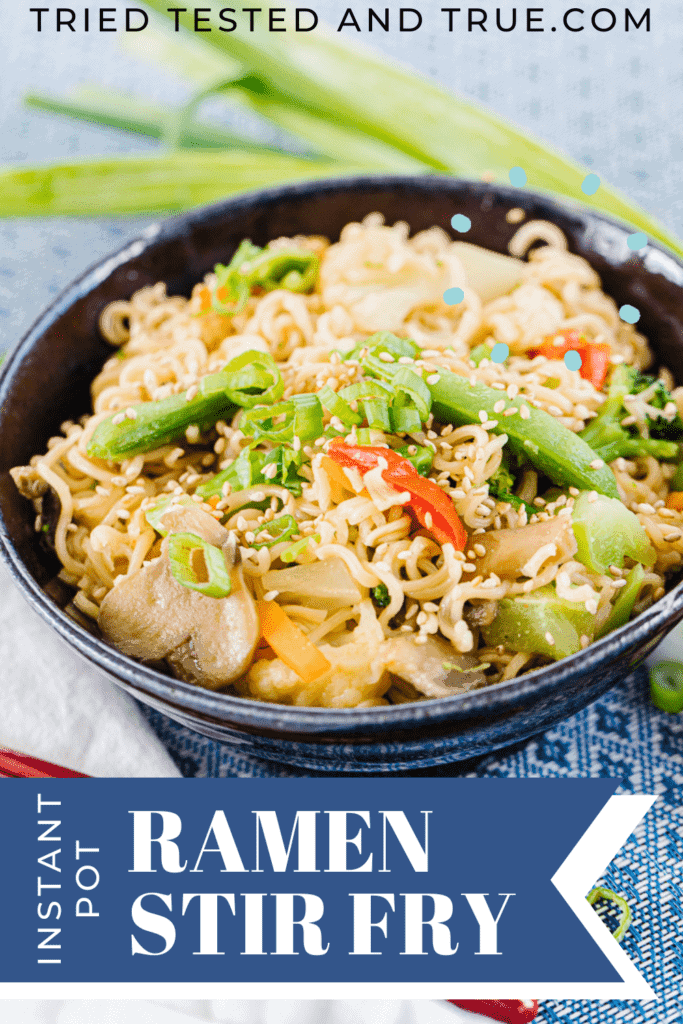 Graphic of Instant Pot Ramen Stir Fry with one picture of a bowl of ramen stir fry. 