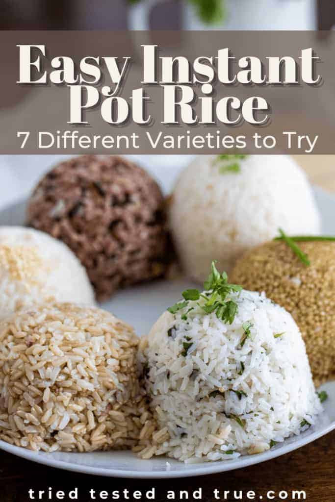 Graphic of Easy Instant Pot Rice 7 Different  Varieties to Try with one picture of scoops of rice on a plate. 
