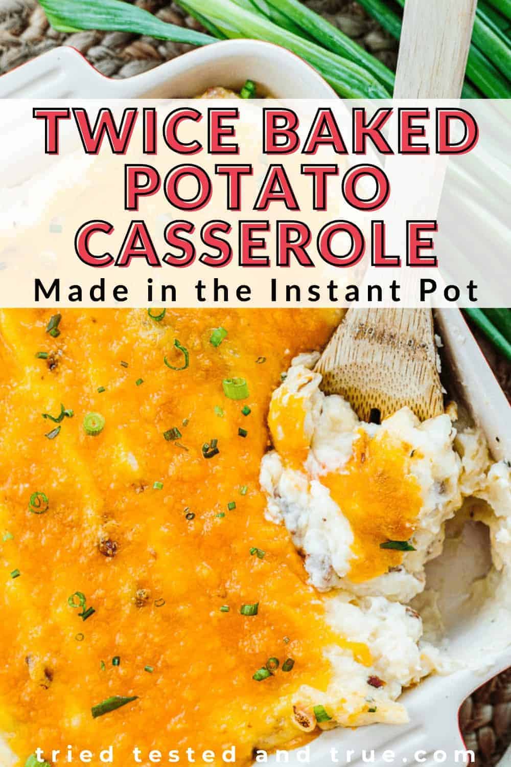 Twice Baked Potato Casserole Easy Instant Pot Version