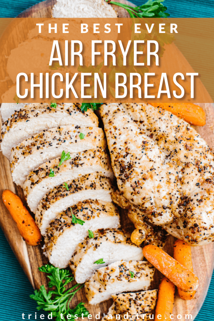 Graphic of The Best Ever Air Fryer Chicken Breast with one picture of cooked chicken breasts.
