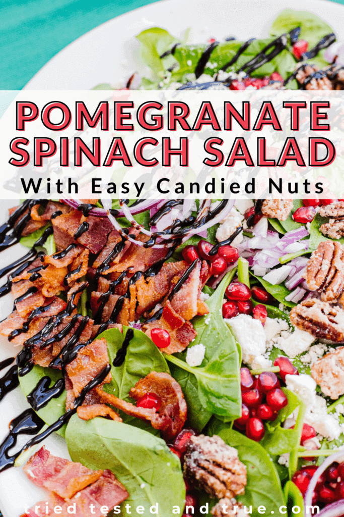 Graphic of Pomegranate Spinach Salad with Easy Candied Nuts with one picture of spinach pomegranate salad.