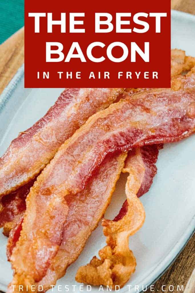 Graphic of The Best Bacon in the Air Fryer with one picture of a plate of bacon.