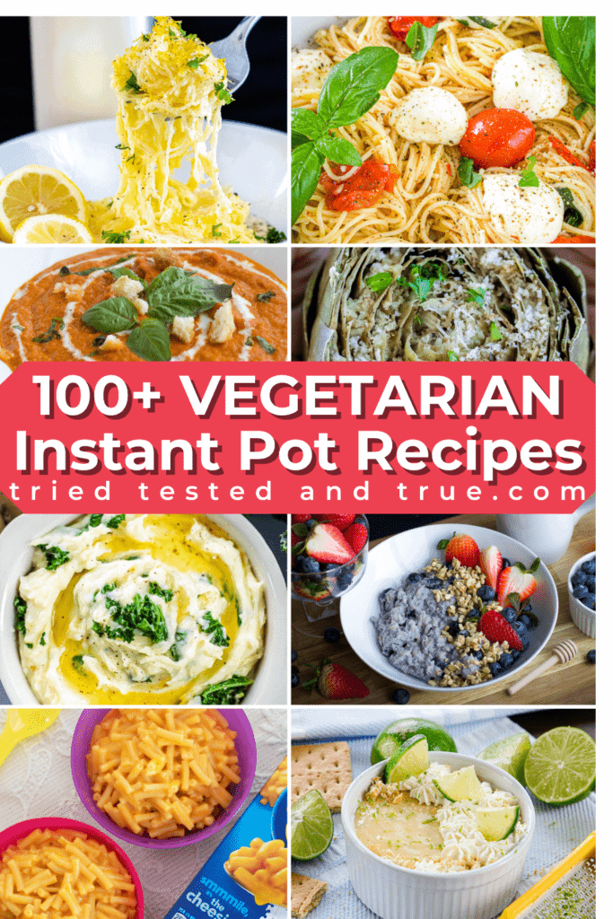 graphic with 100+ vegetarian Instant Pot recipes and 8 pictures