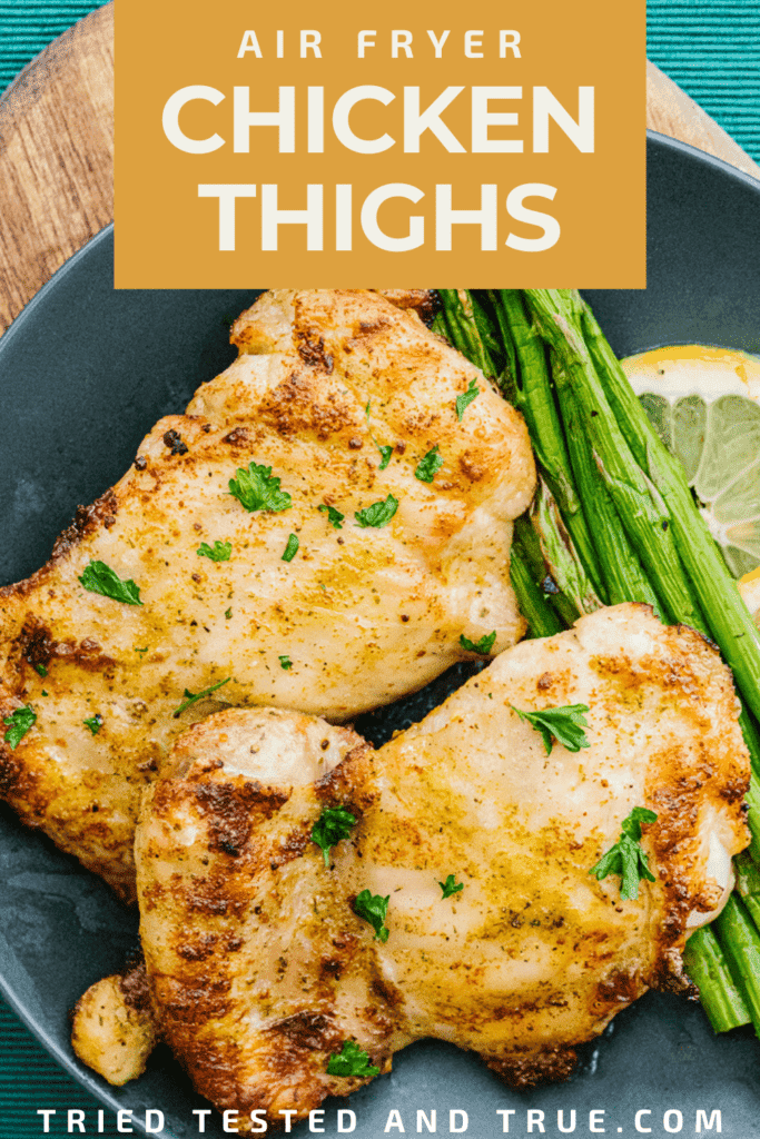 Graphic of Air Fryer Chicken Thighs with one picture of a plate with chicken thighs and asparagus on it.