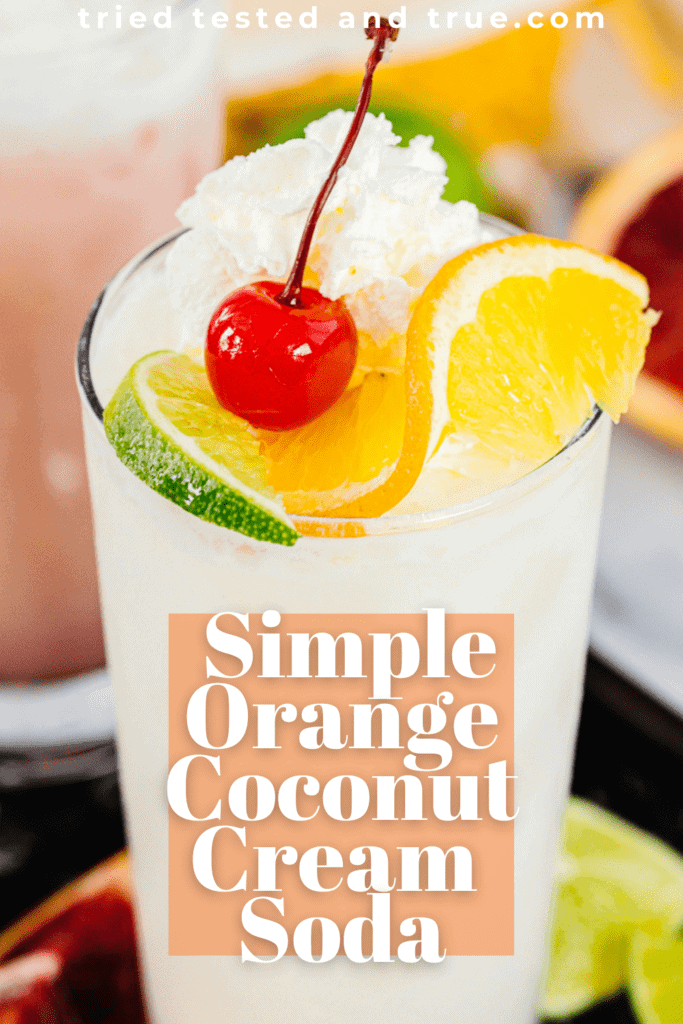 Graphic of simple orange coconut cream soda with a picture of a glass of soda garnished with orange slices and a cherry.