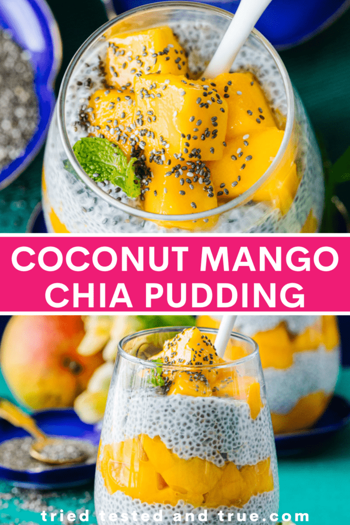 Graphic of Coconut Mango Chia Pudding with two pictures of a glass of chia seed pudding topped with mangoes. 