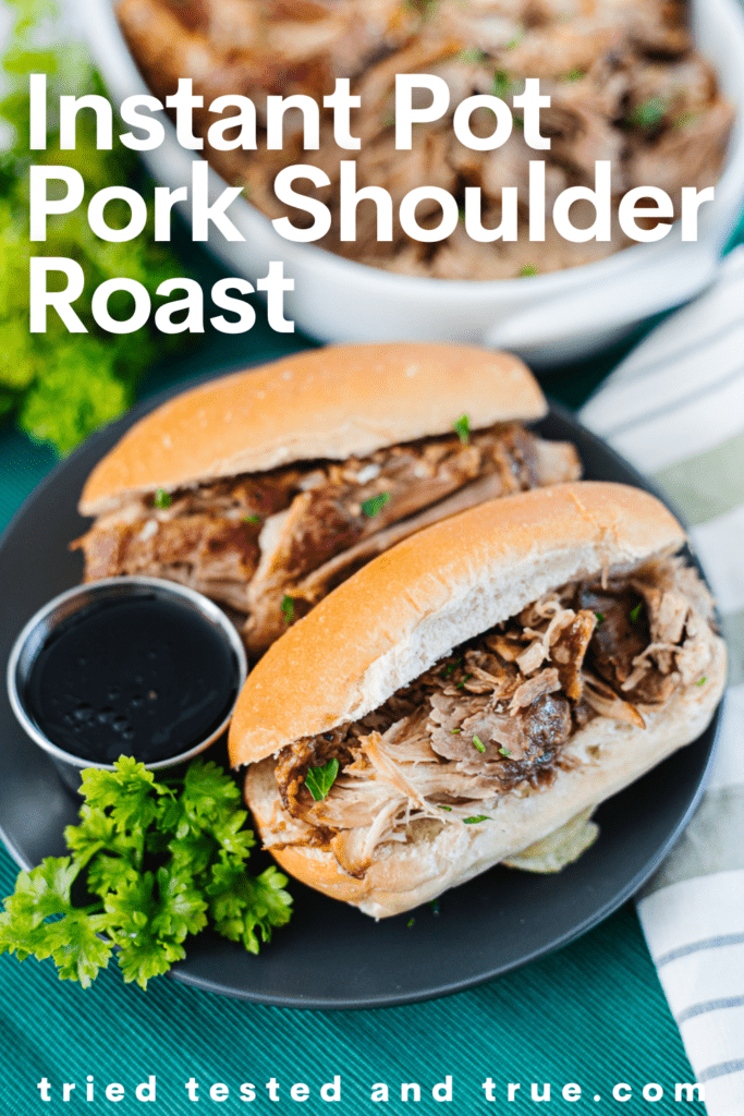 Graphic of Instant Pot Pork Shoulder Roast with a picture of two pork shoulder sandwiches on a plate.